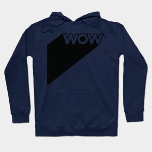 Wow Hoodie